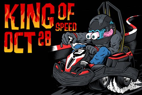 cartoon go kart guy with bugged out eyes with text reading kind of speed oct 28